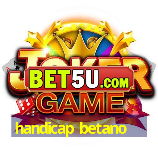 Handicap Betano Ufra